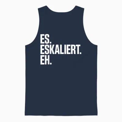 Funny Party T-Shirt with German Text "es Escaliert Eh Trinkspruch Oktoberfest" Unisex Tank Top - Navy