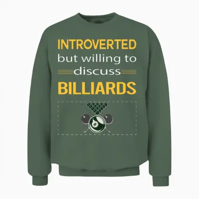 Funny Introverted Billiards Unisex Sweatshirt - Military Green