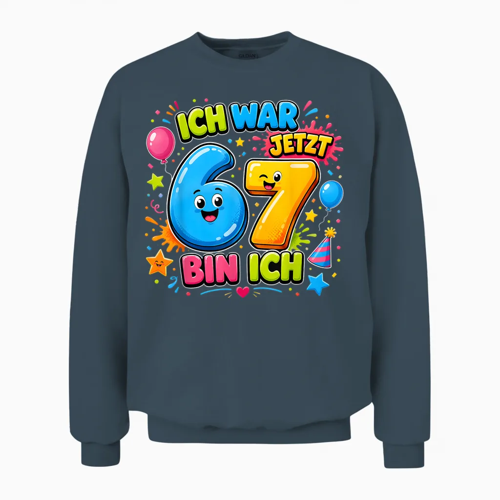 Ich War 6 Jetzt Bin Ich 7 Süßes Geburtstag Geburtstagsdesign Unisex Sweatshirt in Dark Heather