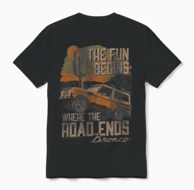 Ford Bronco Suv the Fun Begins Where the Road Ends Desert Unisex T-Shirt - Black