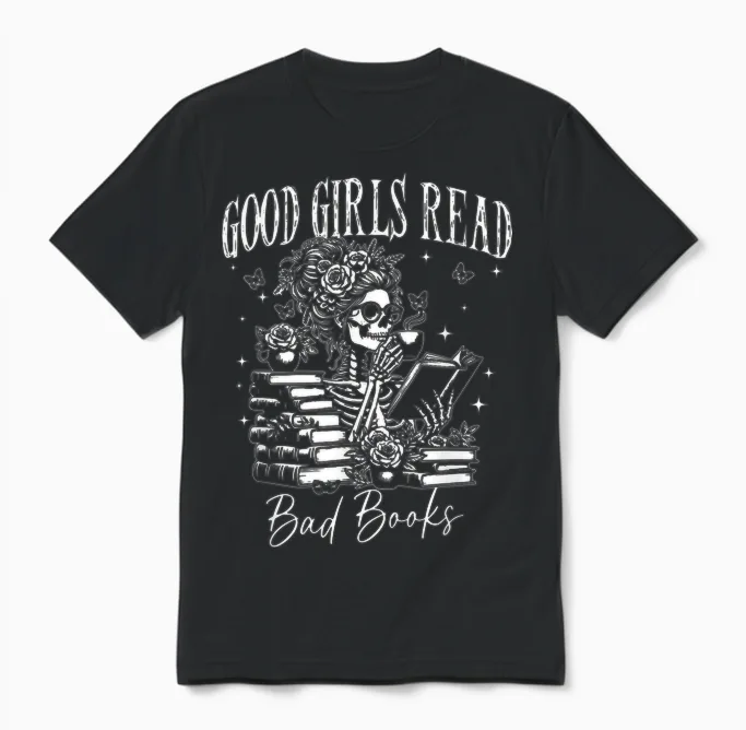 Good Girls Read Bad Books, Funny Smut Reader Dark Romance Unisex T-Shirt in Black