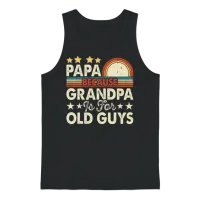 Papa Because Grandpa Is for Old Guys Unisex Tank Top - Black – 1