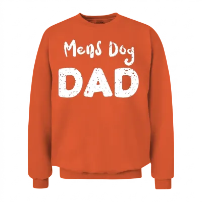 Mens Dog Dad - Dogs Unisex Sweatshirt - Orange
