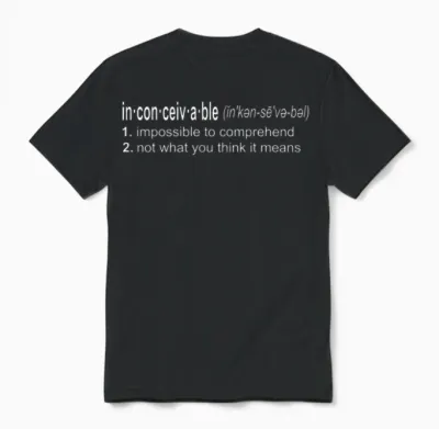 Inconceivable - the Princess Bride Unisex T-Shirt - Black