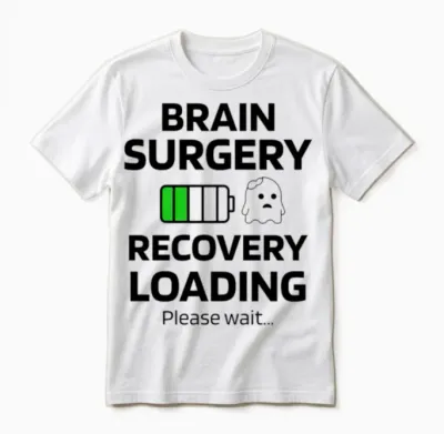 Brain Surgery Recovery | Brain Surgery Survivor Unisex T-Shirt - White