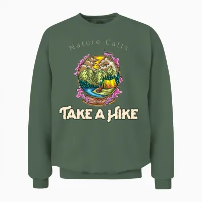 Nature Calls, Take a Hike Unisex Sweatshirt - Military Green