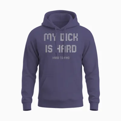 My Dick Is Hard Hard to Find Ugly Unisex Hoodie - Heather Sport Dark Navy