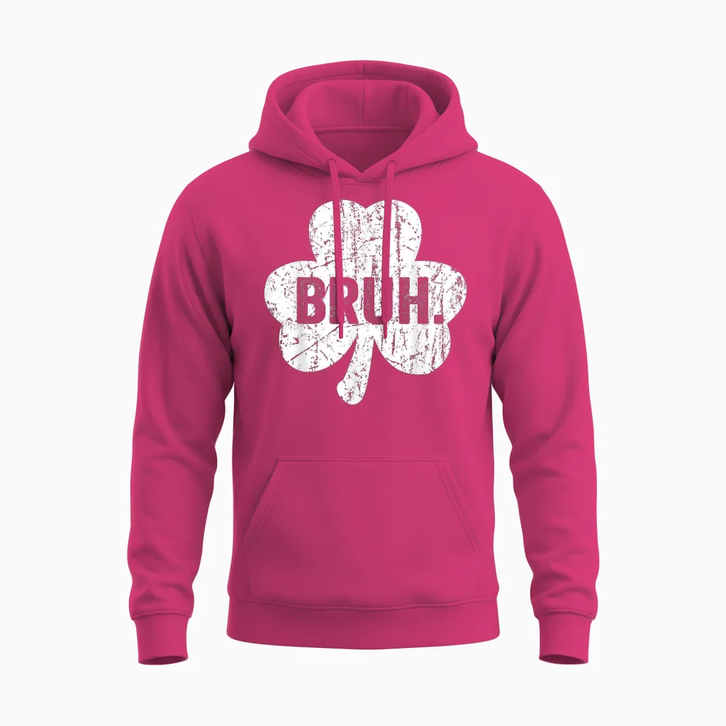 Bruh Meme Funny Saying Bro Greeting Teen Boy St Patricks Day Unisex Hoodie in Heliconia
