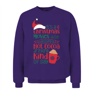 Its a Christmas Movies Watching and Hot Cocoa Unisex Sweatshirt - Purple