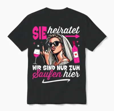 Jga Frauen T-Shirt Polterabend Junggesellenabschied Frauen Unisex T-Shirt - Black