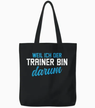 Lustiges Coach Ich Der Trainer Bin Darum Tote Bags - Black