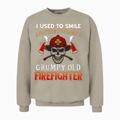 I Becamem a Grumpy Old Firefighter Unisex Sweatshirt - Sand