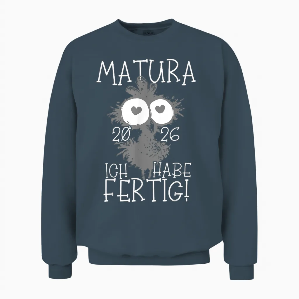 Matura 2026 Ich Habe Fertig! | Maturant | Maturantin Unisex Sweatshirt in Dark Heather