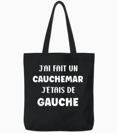 Humour France J'ai Fait Un Caumarar J'étais De Gauche Tote Bags - Black