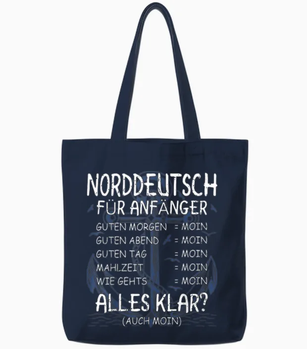 T-Shirt North German for Beginners Moin Saying Coast North Germany Tote Bags in Navy