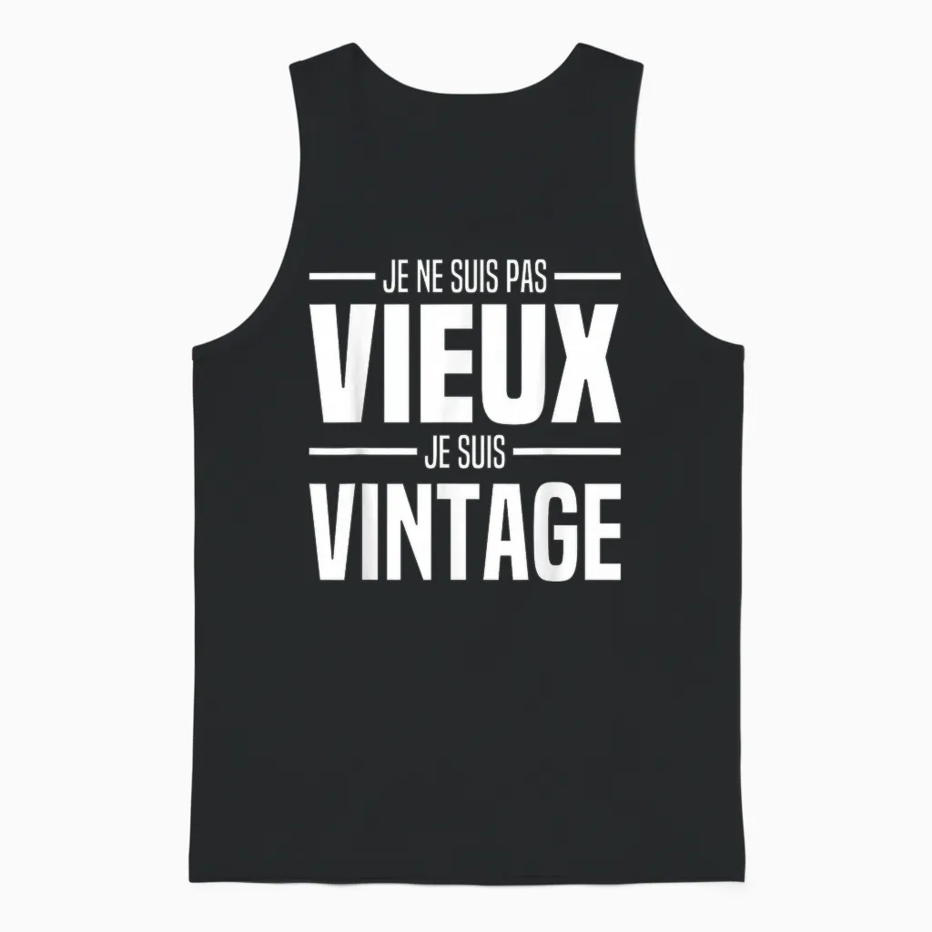 I'm Not Old I'm Vintage Man Classic Funny Unisex Tank Top in Black