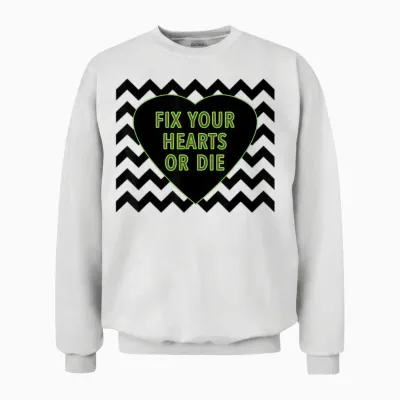 Fix Your Hearts or Die Black Lodge Unisex Sweatshirt - White