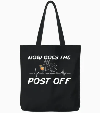 Now Goes the Post off Schnecke Herzschlag Lustig Spruch Tote Bags - Black