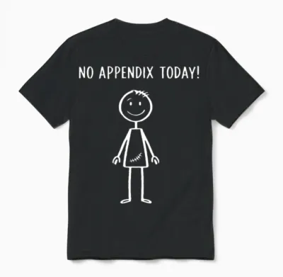 No Appendix Funny Surgery Recovery Appendectomy Unisex T-Shirt - Black