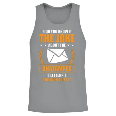 Do You Know the Joke About the Unstamped Letter Unisex Tank Top - Sport Grey