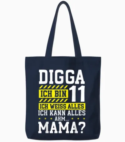 Digga Ich Bin 11 Ich Weiss Alles Mama 11. Geburtstag Kinder Tote Bags - Navy