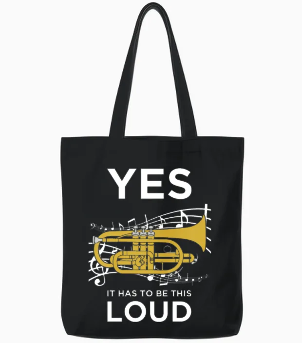 Yes It Has to Be Loud Funny Trumpet Tote Bags in Black