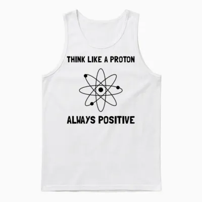 Proton Always Positive Unisex Tank Top - White