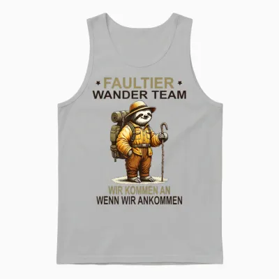 Lustiges Faultier Wander Team Wir Kommen an Wanderteam Unisex Tank Top - Ash