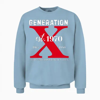 Gen X 1970 Before You Were Born Was Sissie Skull Unisex Sweatshirt - Light Blue