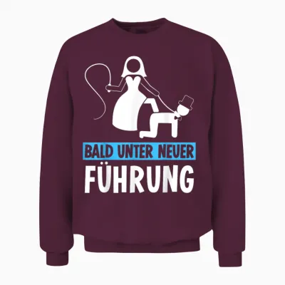 Jga Junggesellenabschied Bald Unter Neuer Führung Bräutigam Unisex Sweatshirt - Maroon