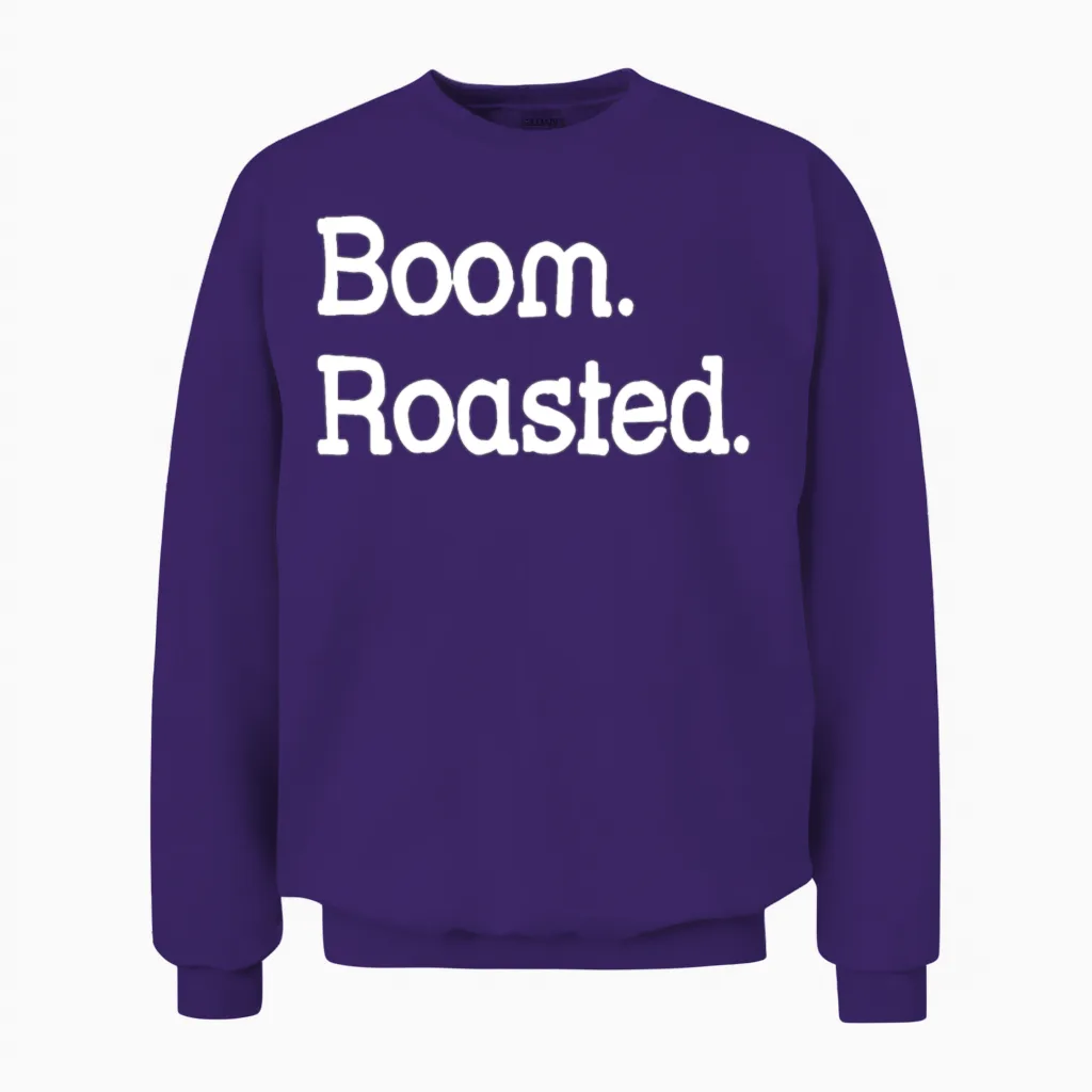 Boom. Roasted. Funny Office Humor Unisex Sweatshirt in Purple