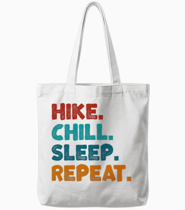 Hike Chill Sleep Repeat Hiking & Outdoors Gift Tote Bags in White
