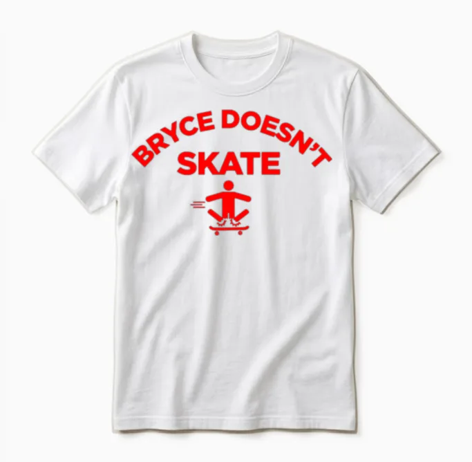 Bryce Doesn T Skate Season Unisex T-Shirt in White