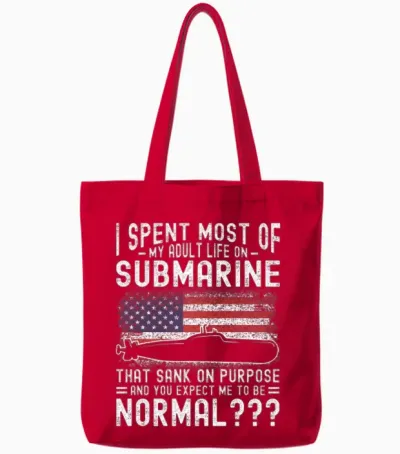 Submarine Expect Me Normal Navy Submariner Tote Bags - Red