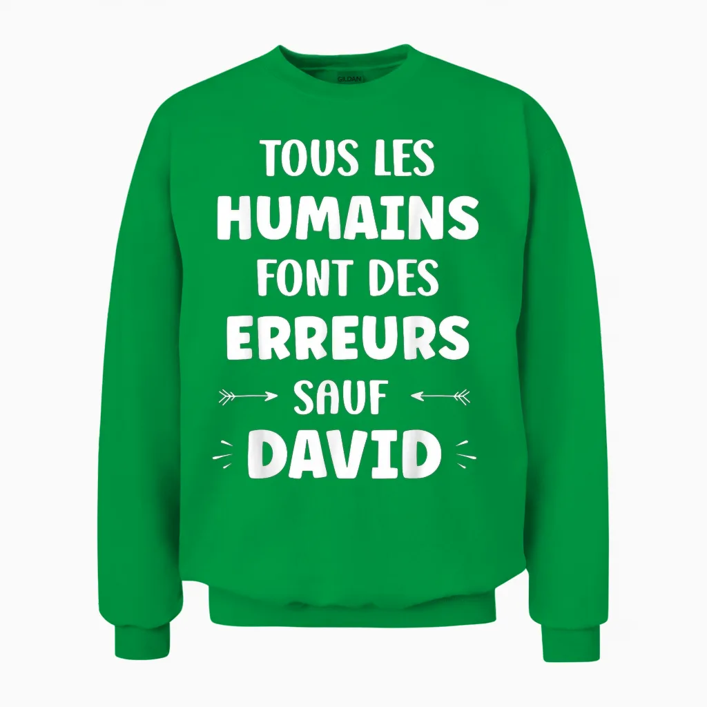 David Drole Funny Man Quote Funny Name David Unisex Sweatshirt in Irish Green