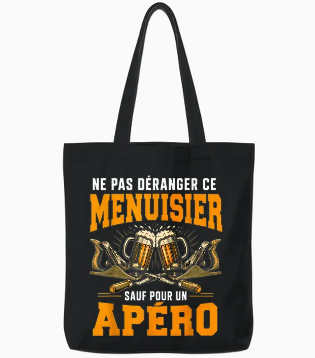 Ne Pas Déranger Ce Menuisier Sauf Pour Un Apéro Tote Bags in Black