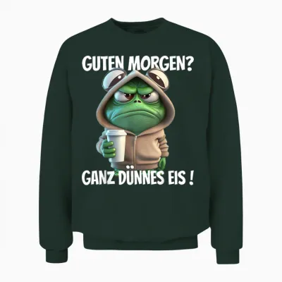 Funny T-Shirt with German Text "guten Morgen? Ganz Dünnes Eis!" Frog Motif, Black Unisex Sweatshirt - Forest