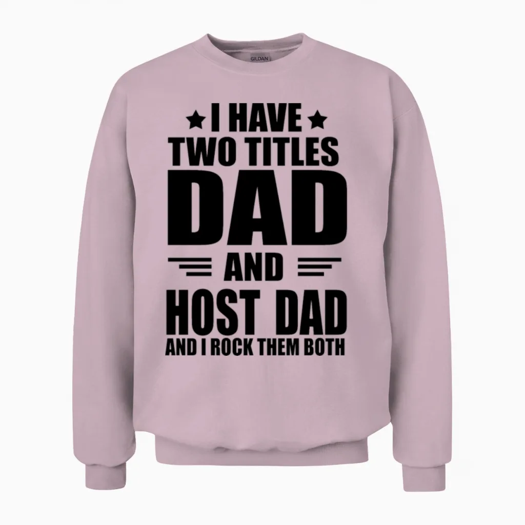 Best Host Dad Unisex Sweatshirt in Light Pink