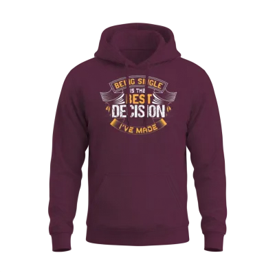 Single Proud Funny Saying Unisex Hoodie - Maroon