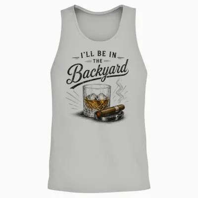 Funny I'll Be in the Backyard Bourbon Cigar Lover Unisex Tank Top - Ash