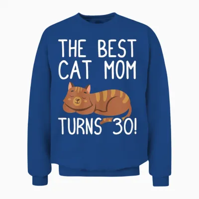 Cute Cat Mom Birthday Design Damen Katze T-Shirt, Schwarz, S, Kurzarm, 30. Geburtstag, Katzen-Motiv Unisex Sweatshirt - Royal
