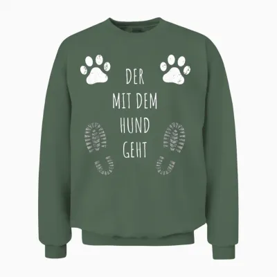 Der Mit Dem Hund Geht Gassi Gehen Lustiges Hunde Unisex Sweatshirt - Military Green