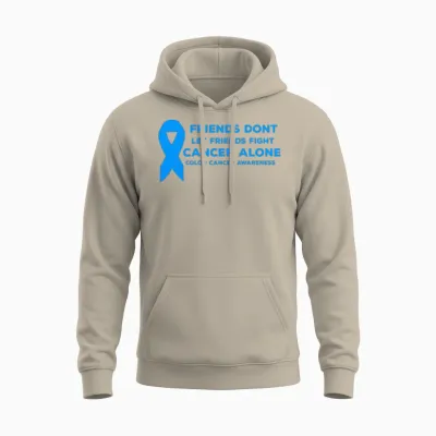 Colon Cancer Awareness Quote Colonoscopy Friends Unisex Hoodie - Sand
