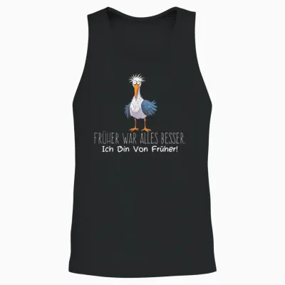 Funny Cute Seagull T-Shirt with German Text "früher War Alles Besser Ich Bin Von Früher" [german, Black Unisex Tank Top - Black
