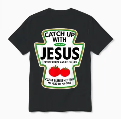 Catch Up with Jesus Unisex T-Shirt - Black