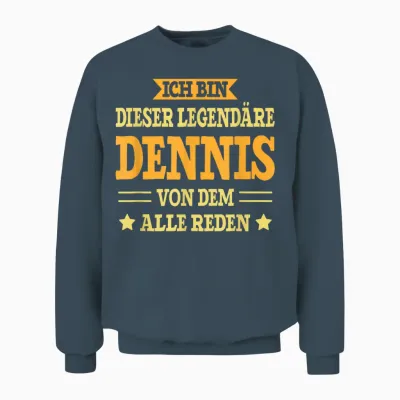 Dennis - Lustiges Vorname Namen Spruch Dennis Unisex Sweatshirt - Dark Heather