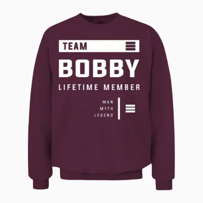 Team Bobby Lifetime Member Funny Name Bobby Unisex Sweatshirt - Maroon