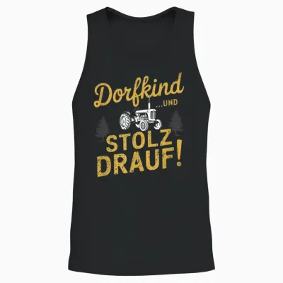 Dorfkind ...und Stolz Drauf! - Bauer Landleben Unisex Tank Top - Black