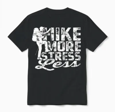 Hike More, Stress Less - Hiking Unisex T-Shirt - Black