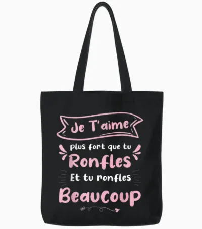 Je T'aime T'aime Stronger Que Tu Snorles – Funny Design and Love T-Shirt, Black, S Tote Bags - Black